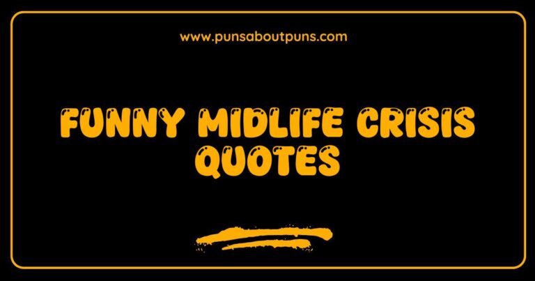Funny midlife crisis quotes image showing relatable humor about aging and life transitions