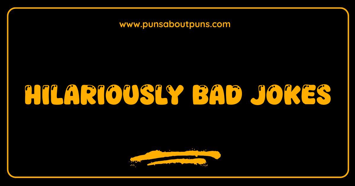 150 Best Hilariously Bad Jokes The Ultimate Collection of Knee Slappers and Groan Inducers
