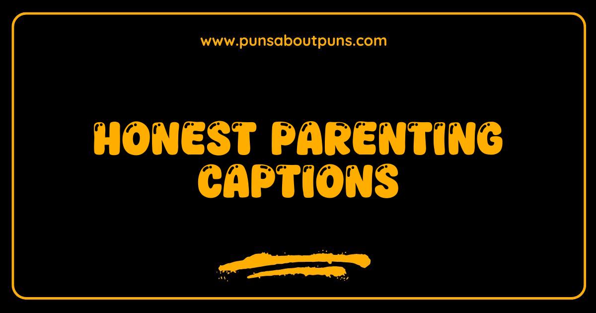Best Honest Parenting Captions That Will Make You LOL And Feel Seen Best Honest Parenting Captions That Will Make You LOL And Feel Seen
