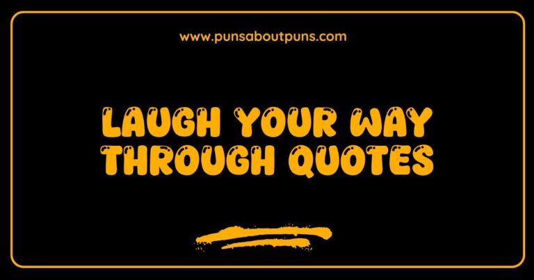 Laugh your way through quotes: A humorous collection of relatable and funny sayings.