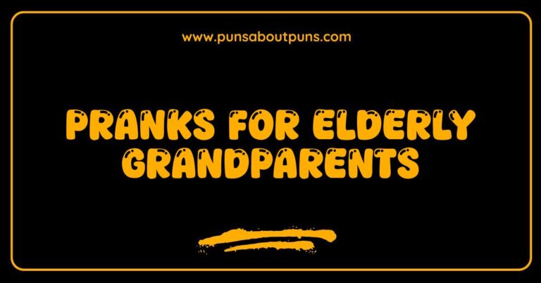 Best Pranks for Elderly Grandparents: Safe, Funny, and Heartwarming Ideas