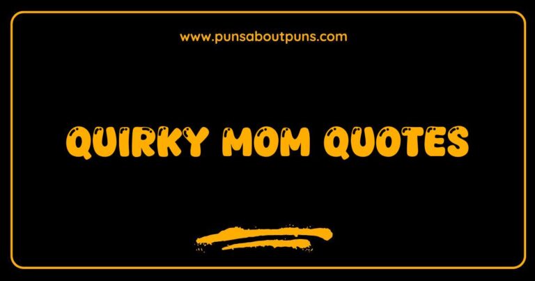 Quirky mom quotes image showcasing funny relatable sayings about motherhood.