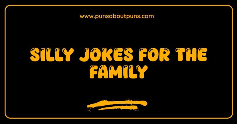 Silly jokes for the family being told with laughter and smiles.