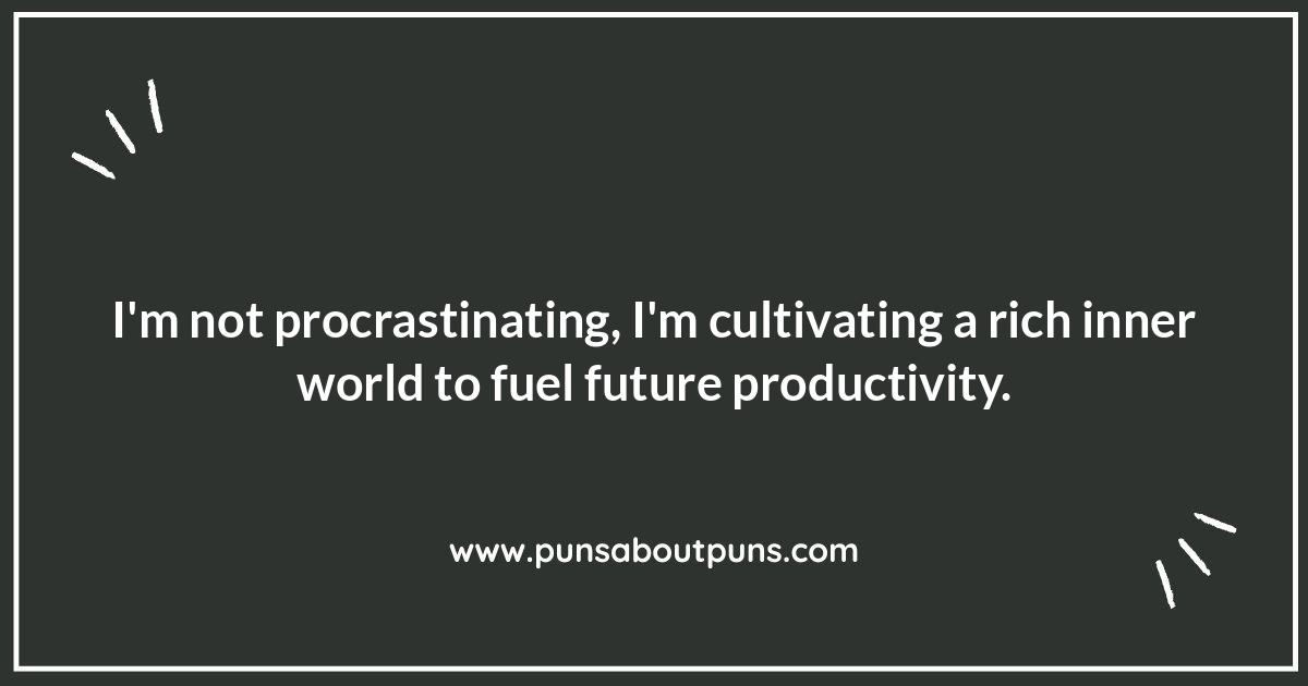 Procrastinating on Purpose: Relatable & Funny Quotes About Work Procrastinating on Purpose: Relatable & Funny Quotes About Work