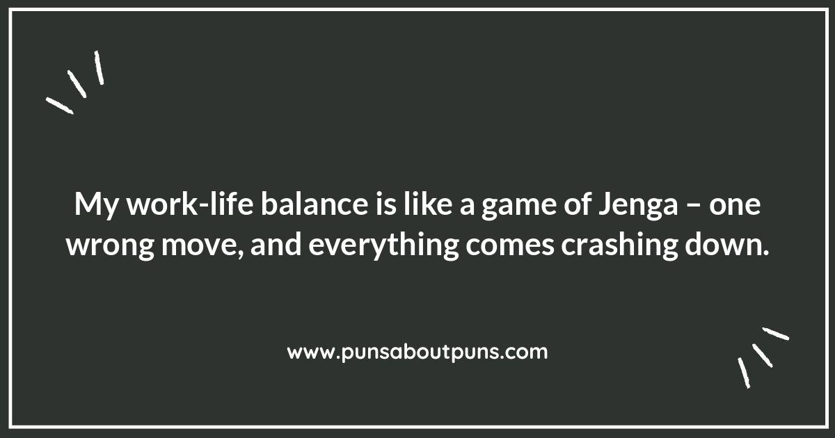 Work Life Balance Struggles: Humorous Quotes to Get You Through Work Life Balance Struggles: Humorous Quotes to Get You Through