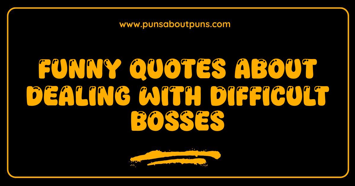 Best Funny Boss Quotes That Will Make You Laugh (and Survive!)