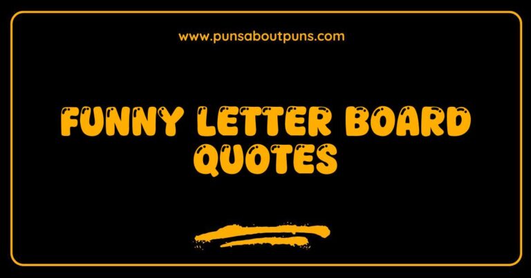 Funny letter board quotes displayed on a black felt letter board, showcasing humorous sayings and relatable messages.